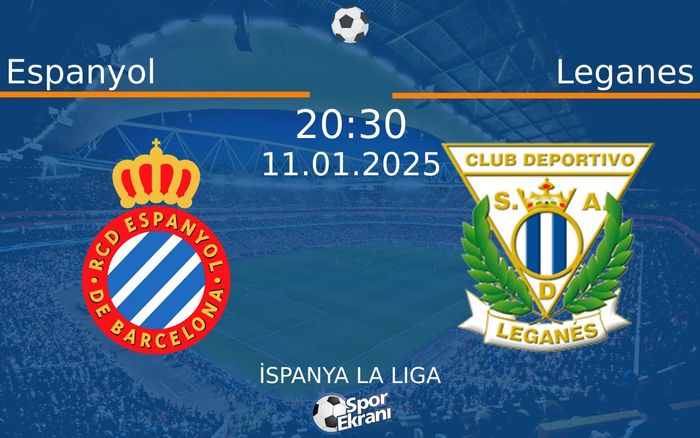 11 Ocak 2025 Espanyol vs Leganes maçı Hangi Kanalda Saat Kaçta Yayınlanacak? 11 Ocak 2025 Espanyol vs Leganes maçı Hangi Kanalda Saat Kaçta Yayınlanacak?
