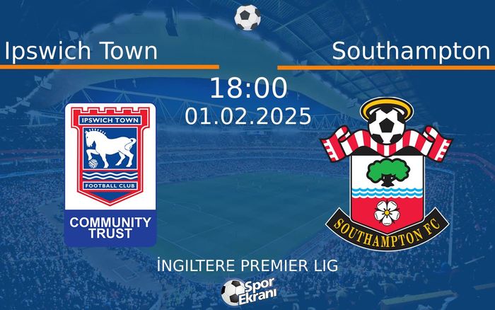 01 Şubat 2025 Ipswich Town vs Southampton maçı Hangi Kanalda Saat Kaçta Yayınlanacak? 01 Şubat 2025 Ipswich Town vs Southampton maçı Hangi Kanalda Saat Kaçta Yayınlanacak?