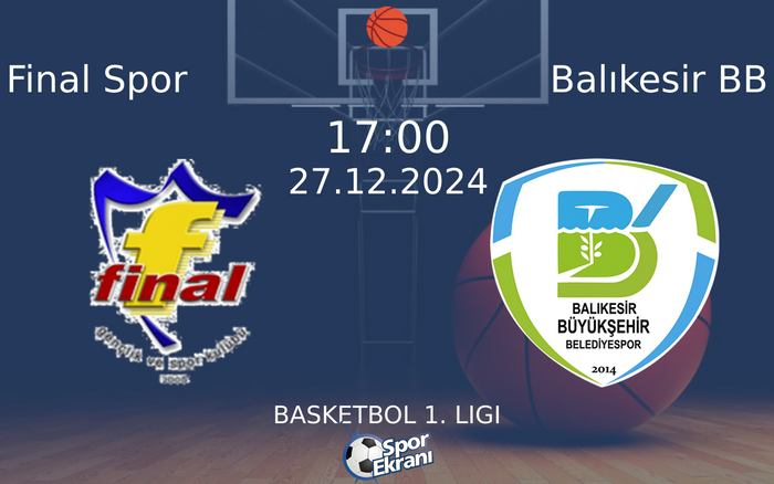 27 Aralık 2024 Final Spor vs Balıkesir BB maçı Hangi Kanalda Saat Kaçta Yayınlanacak? 27 Aralık 2024 Final Spor vs Balıkesir BB maçı Hangi Kanalda Saat Kaçta Yayınlanacak?