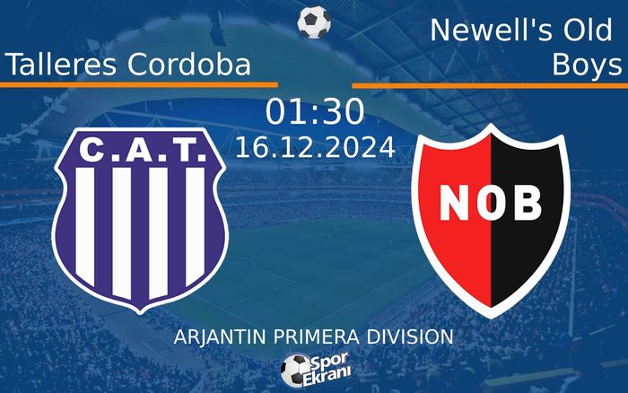 16 Aralık 2024 Talleres Cordoba vs Newell's Old Boys maçı Hangi Kanalda Saat Kaçta Yayınlanacak? 16 Aralık 2024 Talleres Cordoba vs Newell's Old Boys maçı Hangi Kanalda Saat Kaçta Yayınlanacak?