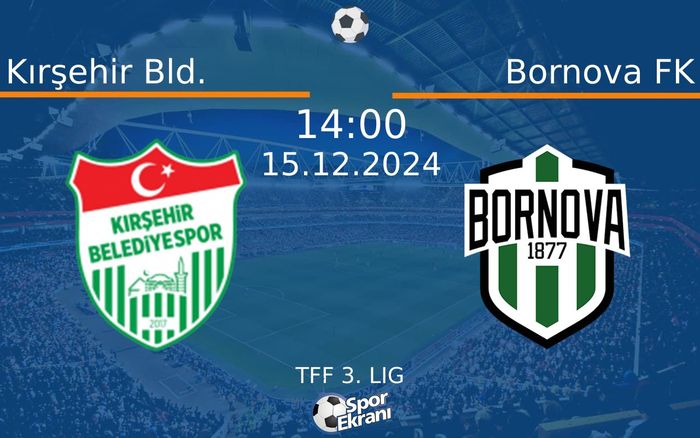15 Aralık 2024 Kırşehir Bld. vs Bornova FK maçı Hangi Kanalda Saat Kaçta Yayınlanacak? 15 Aralık 2024 Kırşehir Bld. vs Bornova FK maçı Hangi Kanalda Saat Kaçta Yayınlanacak?