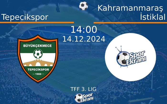 14 Aralık 2024 Tepecikspor vs Kahramanmaraş İstiklal maçı Hangi Kanalda Saat Kaçta Yayınlanacak? 14 Aralık 2024 Tepecikspor vs Kahramanmaraş İstiklal maçı Hangi Kanalda Saat Kaçta Yayınlanacak?