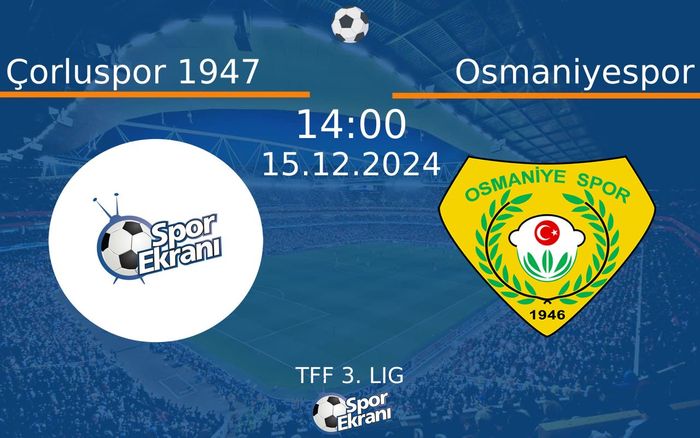 15 Aralık 2024 Çorluspor 1947 vs Osmaniyespor maçı Hangi Kanalda Saat Kaçta Yayınlanacak? 15 Aralık 2024 Çorluspor 1947 vs Osmaniyespor maçı Hangi Kanalda Saat Kaçta Yayınlanacak?