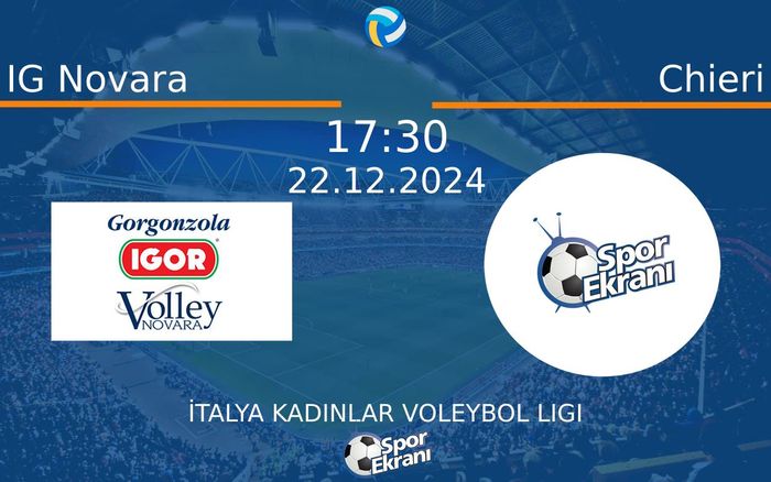 22 Aralık 2024 IG Novara vs Chieri maçı Hangi Kanalda Saat Kaçta Yayınlanacak?
