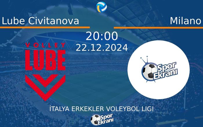 22 Aralık 2024 Lube Civitanova vs Milano maçı Hangi Kanalda Saat Kaçta Yayınlanacak? 22 Aralık 2024 Lube Civitanova vs Milano maçı Hangi Kanalda Saat Kaçta Yayınlanacak?