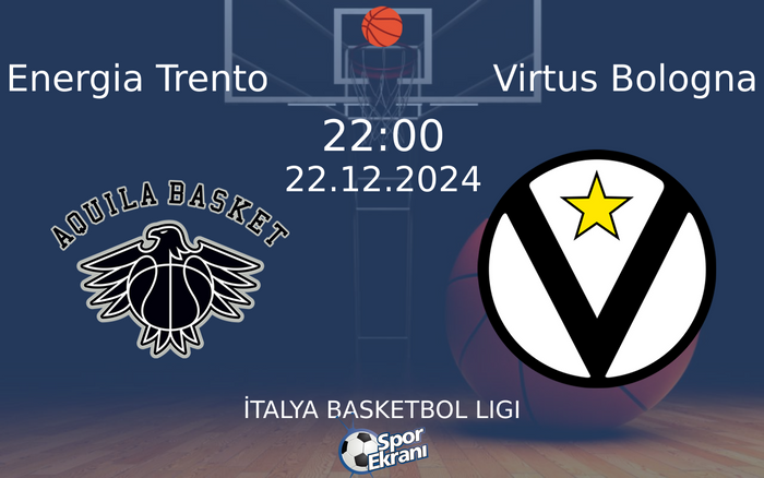 22 Aralık 2024 Energia Trento vs Virtus Bologna maçı Hangi Kanalda Saat Kaçta Yayınlanacak? 22 Aralık 2024 Energia Trento vs Virtus Bologna maçı Hangi Kanalda Saat Kaçta Yayınlanacak?