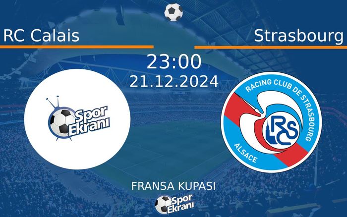 21 Aralık 2024 RC Calais vs Strasbourg maçı Hangi Kanalda Saat Kaçta Yayınlanacak? 21 Aralık 2024 RC Calais vs Strasbourg maçı Hangi Kanalda Saat Kaçta Yayınlanacak?