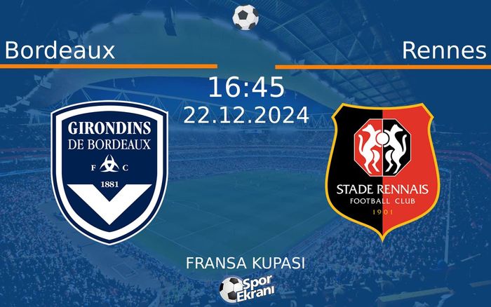 22 Aralık 2024 Bordeaux vs Rennes maçı Hangi Kanalda Saat Kaçta Yayınlanacak? 22 Aralık 2024 Bordeaux vs Rennes maçı Hangi Kanalda Saat Kaçta Yayınlanacak?