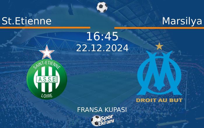 22 Aralık 2024 St.Etienne vs Marsilya maçı Hangi Kanalda Saat Kaçta Yayınlanacak?