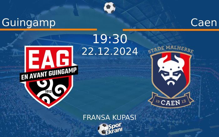 22 Aralık 2024 Guingamp vs Caen maçı Hangi Kanalda Saat Kaçta Yayınlanacak?