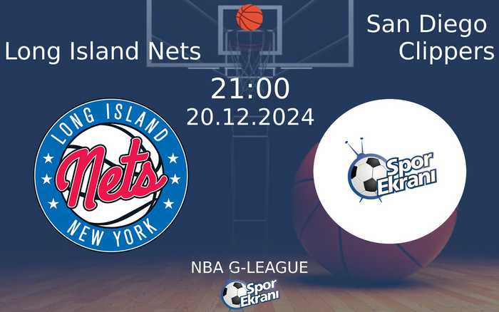 20 Aralık 2024 Long Island Nets vs San Diego Clippers maçı Hangi Kanalda Saat Kaçta Yayınlanacak? 20 Aralık 2024 Long Island Nets vs San Diego Clippers maçı Hangi Kanalda Saat Kaçta Yayınlanacak?