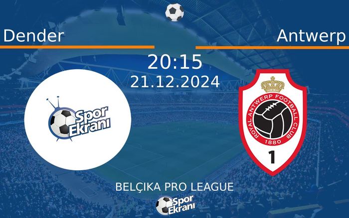 21 Aralık 2024 Dender vs Antwerp maçı Hangi Kanalda Saat Kaçta Yayınlanacak? 21 Aralık 2024 Dender vs Antwerp maçı Hangi Kanalda Saat Kaçta Yayınlanacak?