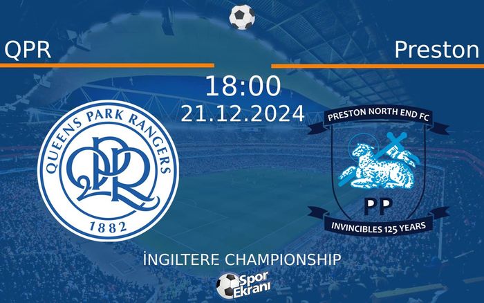 21 Aralık 2024 QPR vs Preston maçı Hangi Kanalda Saat Kaçta Yayınlanacak?