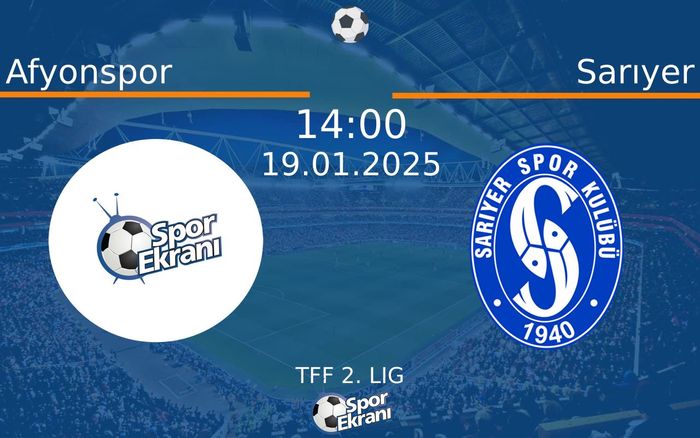 19 Ocak 2025 Afyonspor vs Sarıyer maçı Hangi Kanalda Saat Kaçta Yayınlanacak? 19 Ocak 2025 Afyonspor vs Sarıyer maçı Hangi Kanalda Saat Kaçta Yayınlanacak?