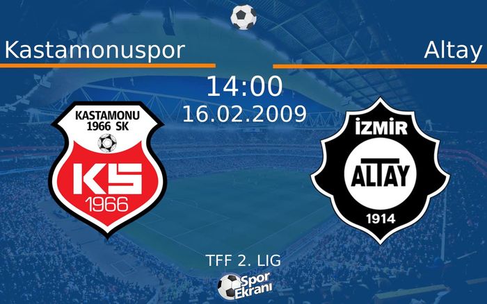 16 Şubat 2009 Kastamonuspor vs Altay maçı Hangi Kanalda Saat Kaçta Yayınlanacak? 16 Şubat 2009 Kastamonuspor vs Altay maçı Hangi Kanalda Saat Kaçta Yayınlanacak?