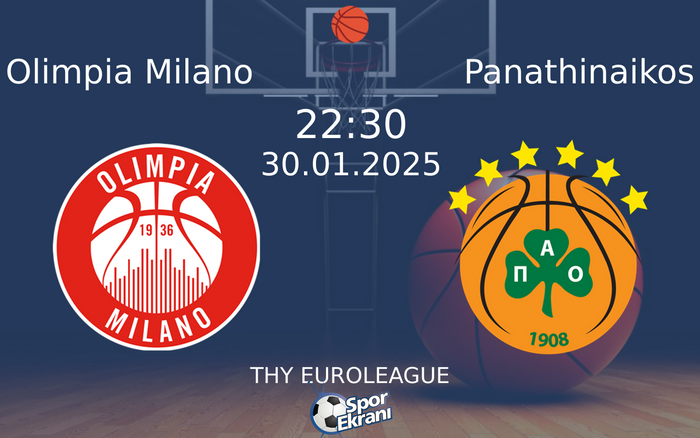 30 Ocak 2025 Olimpia Milano vs Panathinaikos maçı Hangi Kanalda Saat Kaçta Yayınlanacak? 30 Ocak 2025 Olimpia Milano vs Panathinaikos maçı Hangi Kanalda Saat Kaçta Yayınlanacak?