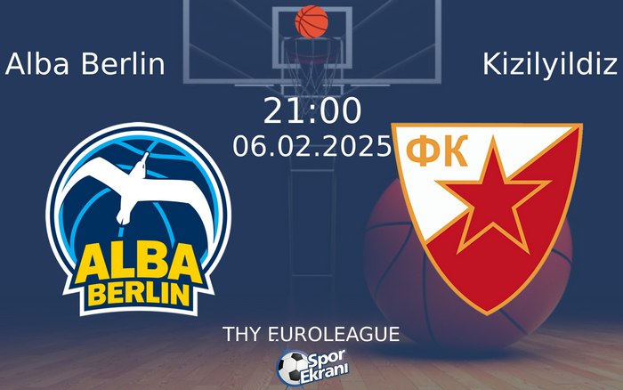 06 Şubat 2025 Alba Berlin vs Kizilyildiz maçı Hangi Kanalda Saat Kaçta Yayınlanacak? 06 Şubat 2025 Alba Berlin vs Kizilyildiz maçı Hangi Kanalda Saat Kaçta Yayınlanacak?