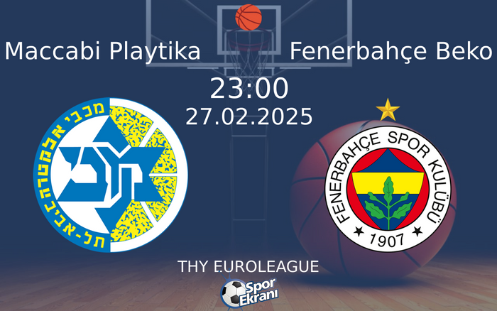 27 Şubat 2025 Maccabi Playtika vs Fenerbahçe Beko maçı Hangi Kanalda Saat Kaçta Yayınlanacak? 27 Şubat 2025 Maccabi Playtika vs Fenerbahçe Beko maçı Hangi Kanalda Saat Kaçta Yayınlanacak?