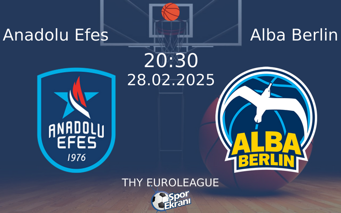 28 Şubat 2025 Anadolu Efes vs Alba Berlin maçı Hangi Kanalda Saat Kaçta Yayınlanacak? 28 Şubat 2025 Anadolu Efes vs Alba Berlin maçı Hangi Kanalda Saat Kaçta Yayınlanacak?