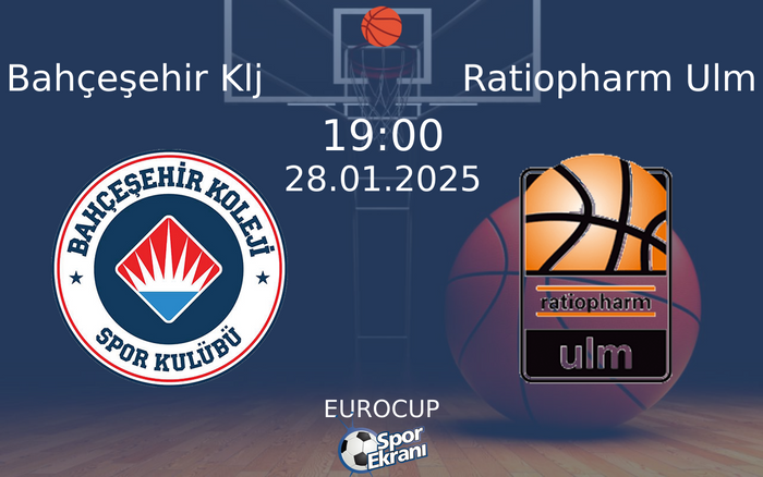 28 Ocak 2025 Bahçeşehir Klj vs Ratiopharm Ulm maçı Hangi Kanalda Saat Kaçta Yayınlanacak? 28 Ocak 2025 Bahçeşehir Klj vs Ratiopharm Ulm maçı Hangi Kanalda Saat Kaçta Yayınlanacak?
