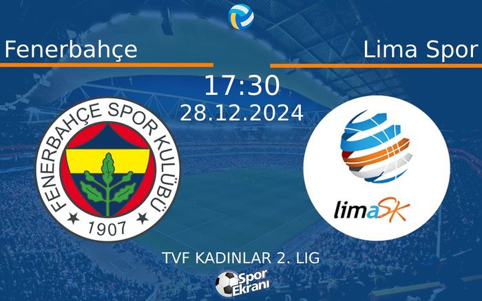28 Aralık 2024 Fenerbahçe vs Lima Spor maçı Hangi Kanalda Saat Kaçta Yayınlanacak? 28 Aralık 2024 Fenerbahçe vs Lima Spor maçı Hangi Kanalda Saat Kaçta Yayınlanacak?