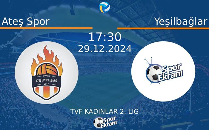 29 Aralık 2024 Ateş Spor vs Yeşilbağlar maçı Hangi Kanalda Saat Kaçta Yayınlanacak? 29 Aralık 2024 Ateş Spor vs Yeşilbağlar maçı Hangi Kanalda Saat Kaçta Yayınlanacak?