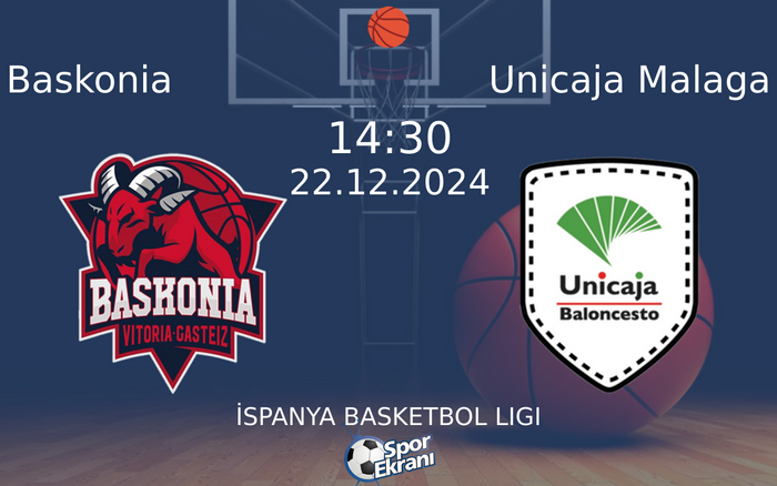 22 Aralık 2024 Baskonia vs Unicaja Malaga maçı Hangi Kanalda Saat Kaçta Yayınlanacak?