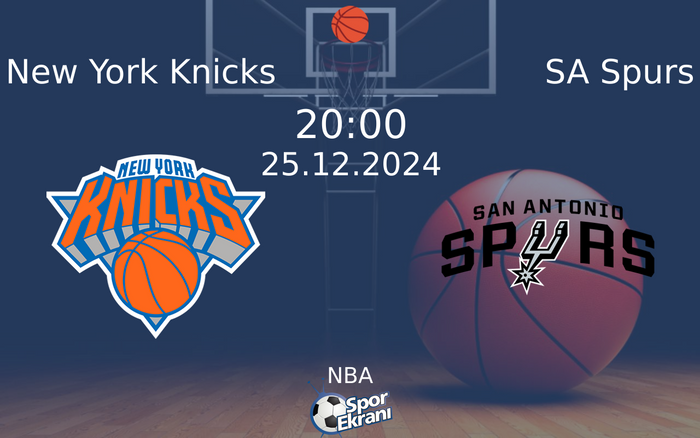 25 Aralık 2024 New York Knicks vs SA Spurs maçı Hangi Kanalda Saat Kaçta Yayınlanacak? 25 Aralık 2024 New York Knicks vs SA Spurs maçı Hangi Kanalda Saat Kaçta Yayınlanacak?