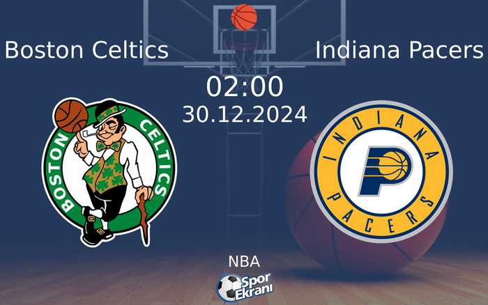 30 Aralık 2024 Boston Celtics vs Indiana Pacers maçı Hangi Kanalda Saat Kaçta Yayınlanacak? 30 Aralık 2024 Boston Celtics vs Indiana Pacers maçı Hangi Kanalda Saat Kaçta Yayınlanacak?