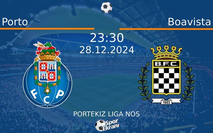 28 Aralık 2024 Porto vs Boavista maçı Hangi Kanalda Saat Kaçta Yayınlanacak? 28 Aralık 2024 Porto vs Boavista maçı Hangi Kanalda Saat Kaçta Yayınlanacak?