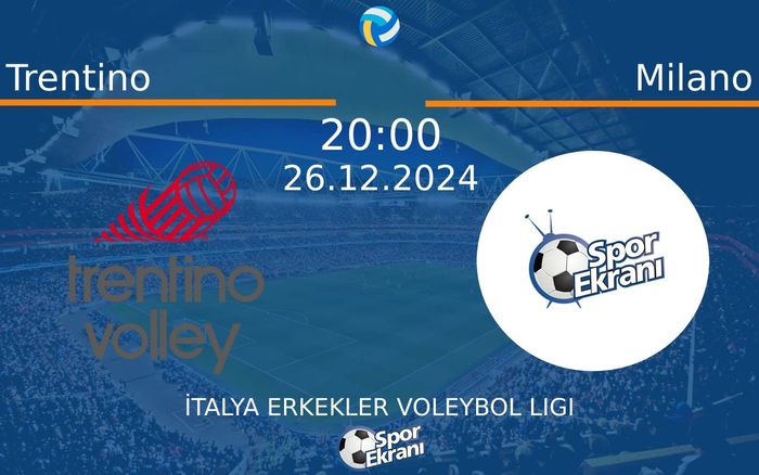 26 Aralık 2024 Trentino vs Milano maçı Hangi Kanalda Saat Kaçta Yayınlanacak? 26 Aralık 2024 Trentino vs Milano maçı Hangi Kanalda Saat Kaçta Yayınlanacak?