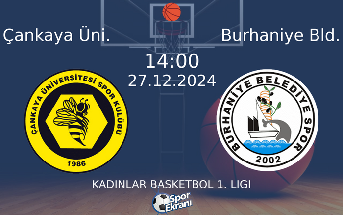 27 Aralık 2024 Çankaya Üni. vs Burhaniye Bld. maçı Hangi Kanalda Saat Kaçta Yayınlanacak?