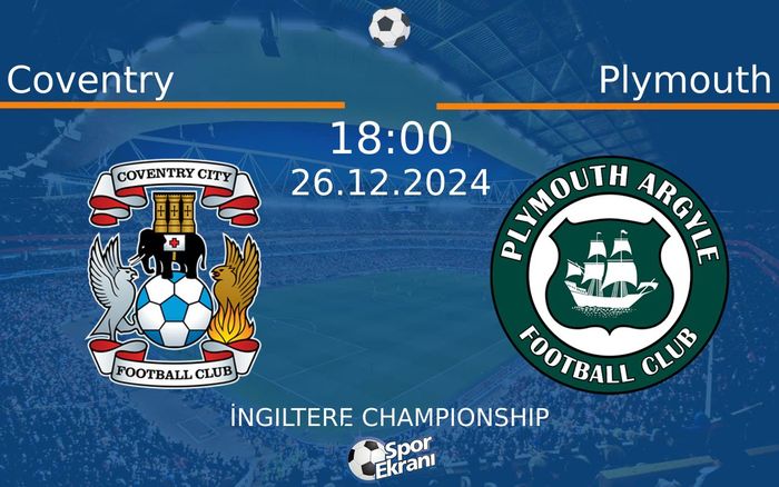 26 Aralık 2024 Coventry vs Plymouth maçı Hangi Kanalda Saat Kaçta Yayınlanacak? 26 Aralık 2024 Coventry vs Plymouth maçı Hangi Kanalda Saat Kaçta Yayınlanacak?