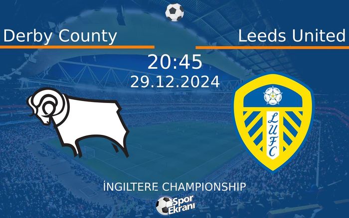 29 Aralık 2024 Derby County vs Leeds United maçı Hangi Kanalda Saat Kaçta Yayınlanacak? 29 Aralık 2024 Derby County vs Leeds United maçı Hangi Kanalda Saat Kaçta Yayınlanacak?