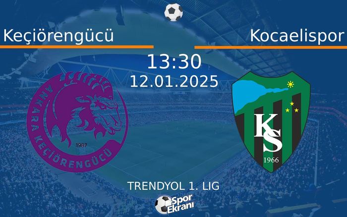 12 Ocak 2025 Keçiörengücü vs Kocaelispor maçı Hangi Kanalda Saat Kaçta Yayınlanacak? 12 Ocak 2025 Keçiörengücü vs Kocaelispor maçı Hangi Kanalda Saat Kaçta Yayınlanacak?
