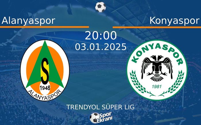 03 Ocak 2025 Alanyaspor vs Konyaspor maçı Hangi Kanalda Saat Kaçta Yayınlanacak? 03 Ocak 2025 Alanyaspor vs Konyaspor maçı Hangi Kanalda Saat Kaçta Yayınlanacak?