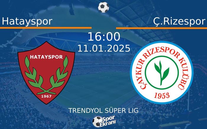 11 Ocak 2025 Hatayspor vs Ç.Rizespor maçı Hangi Kanalda Saat Kaçta Yayınlanacak? 11 Ocak 2025 Hatayspor vs Ç.Rizespor maçı Hangi Kanalda Saat Kaçta Yayınlanacak?