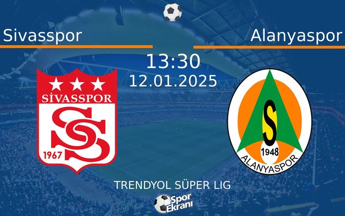 12 Ocak 2025 Sivasspor vs Alanyaspor maçı Hangi Kanalda Saat Kaçta Yayınlanacak? 12 Ocak 2025 Sivasspor vs Alanyaspor maçı Hangi Kanalda Saat Kaçta Yayınlanacak?