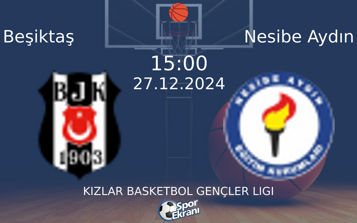 27 Aralık 2024 Beşiktaş vs Nesibe Aydın maçı Hangi Kanalda Saat Kaçta Yayınlanacak?