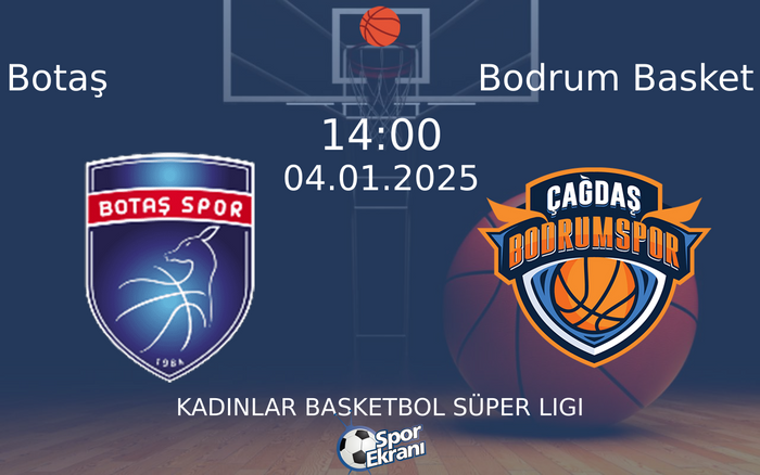 04 Ocak 2025 Botaş vs Bodrum Basket maçı Hangi Kanalda Saat Kaçta Yayınlanacak? 04 Ocak 2025 Botaş vs Bodrum Basket maçı Hangi Kanalda Saat Kaçta Yayınlanacak?