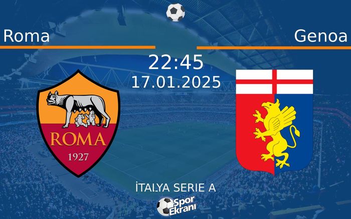 17 Ocak 2025 Roma vs Genoa maçı Hangi Kanalda Saat Kaçta Yayınlanacak? 17 Ocak 2025 Roma vs Genoa maçı Hangi Kanalda Saat Kaçta Yayınlanacak?