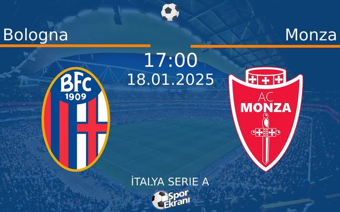 18 Ocak 2025 Bologna vs Monza maçı Hangi Kanalda Saat Kaçta Yayınlanacak? 18 Ocak 2025 Bologna vs Monza maçı Hangi Kanalda Saat Kaçta Yayınlanacak?