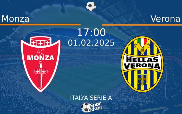 01 Şubat 2025 Monza vs Verona maçı Hangi Kanalda Saat Kaçta Yayınlanacak? 01 Şubat 2025 Monza vs Verona maçı Hangi Kanalda Saat Kaçta Yayınlanacak?