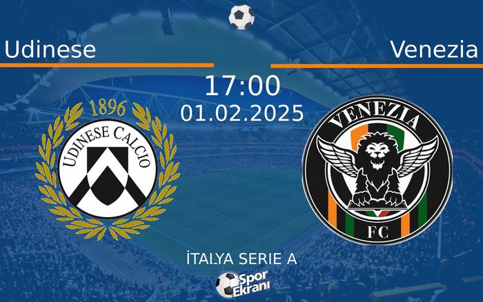 01 Şubat 2025 Udinese vs Venezia maçı Hangi Kanalda Saat Kaçta Yayınlanacak? 01 Şubat 2025 Udinese vs Venezia maçı Hangi Kanalda Saat Kaçta Yayınlanacak?