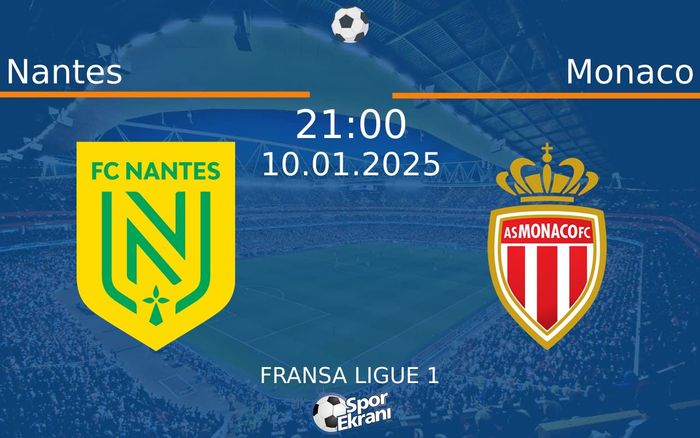 10 Ocak 2025 Nantes vs Monaco maçı Hangi Kanalda Saat Kaçta Yayınlanacak? 10 Ocak 2025 Nantes vs Monaco maçı Hangi Kanalda Saat Kaçta Yayınlanacak?