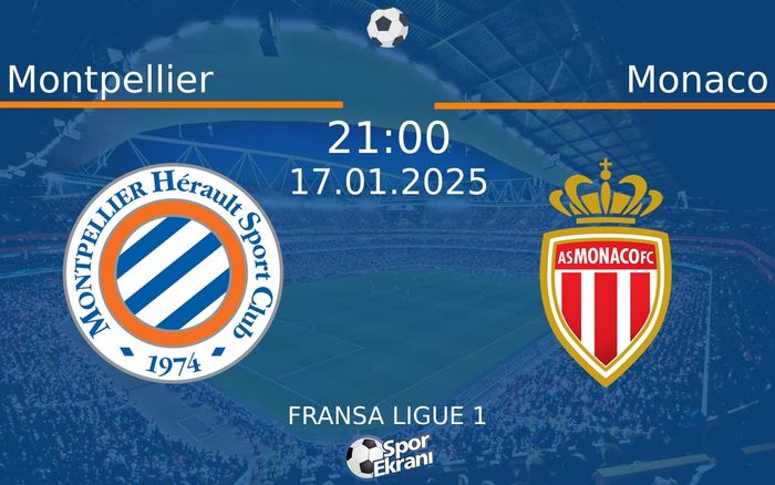 17 Ocak 2025 Montpellier vs Monaco maçı Hangi Kanalda Saat Kaçta Yayınlanacak? 17 Ocak 2025 Montpellier vs Monaco maçı Hangi Kanalda Saat Kaçta Yayınlanacak?