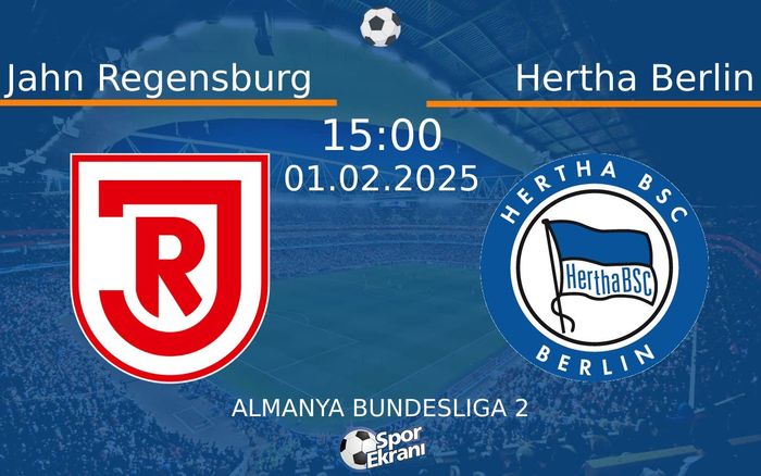 01 Şubat 2025 Jahn Regensburg vs Hertha Berlin maçı Hangi Kanalda Saat Kaçta Yayınlanacak? 01 Şubat 2025 Jahn Regensburg vs Hertha Berlin maçı Hangi Kanalda Saat Kaçta Yayınlanacak?