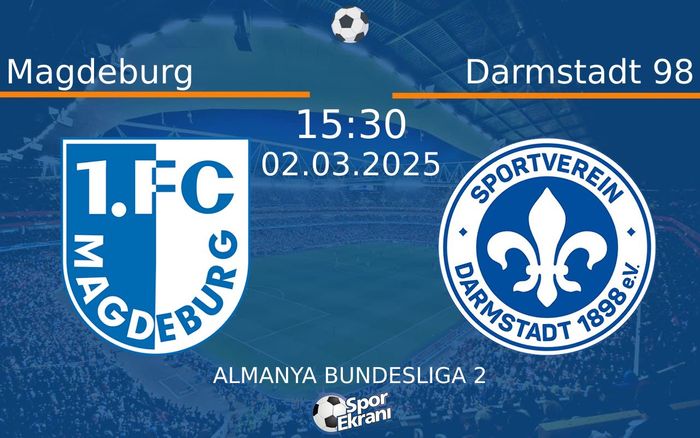 02 Mart 2025 Magdeburg vs Darmstadt 98 maçı Hangi Kanalda Saat Kaçta Yayınlanacak? 02 Mart 2025 Magdeburg vs Darmstadt 98 maçı Hangi Kanalda Saat Kaçta Yayınlanacak?