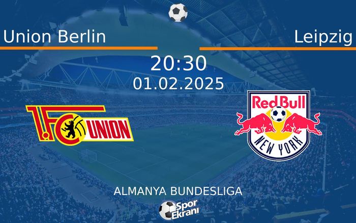 01 Şubat 2025 Union Berlin vs Leipzig maçı Hangi Kanalda Saat Kaçta Yayınlanacak? 01 Şubat 2025 Union Berlin vs Leipzig maçı Hangi Kanalda Saat Kaçta Yayınlanacak?