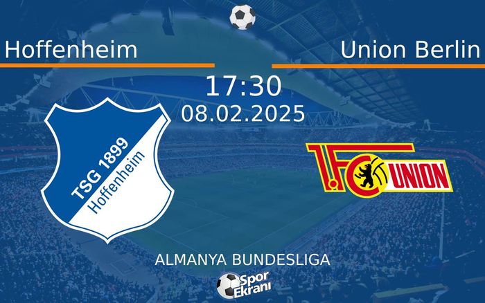 08 Şubat 2025 Hoffenheim vs Union Berlin maçı Hangi Kanalda Saat Kaçta Yayınlanacak? 08 Şubat 2025 Hoffenheim vs Union Berlin maçı Hangi Kanalda Saat Kaçta Yayınlanacak?